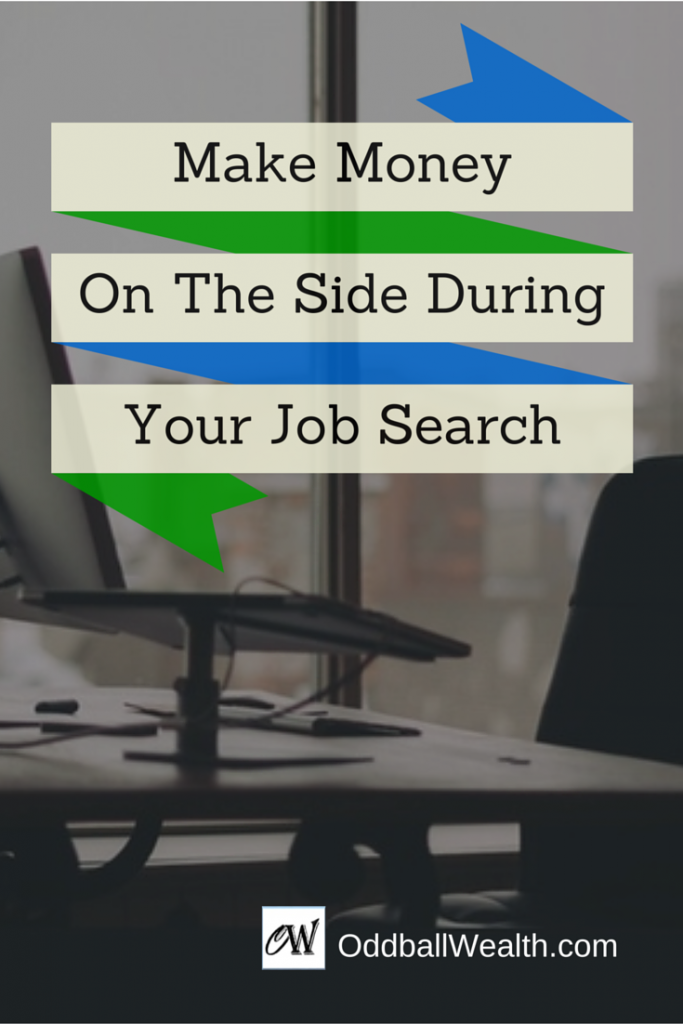 Make Money On The Side During Your Job Search