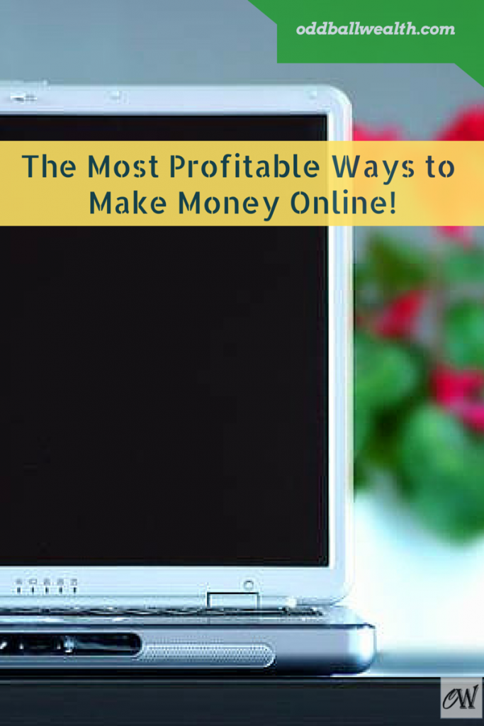 the most profitable ways to make money online