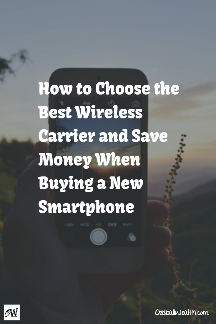 How to Choose the Best Wireless Carrier and Save Money When Buying a New Smartphone