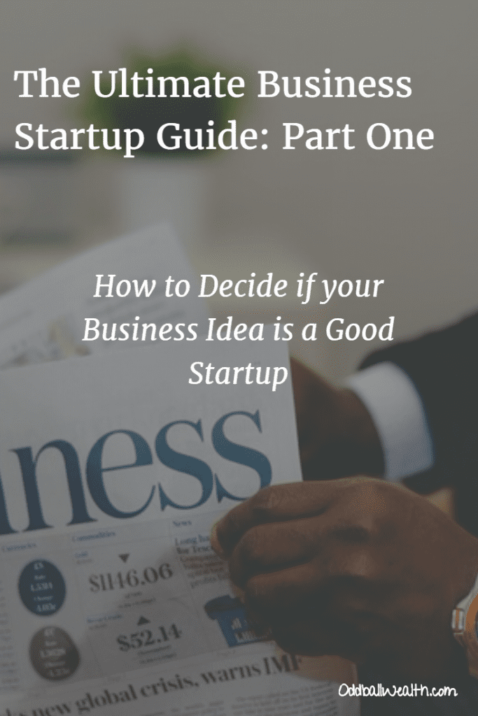 Deciding if your Business Idea is a Good Startup