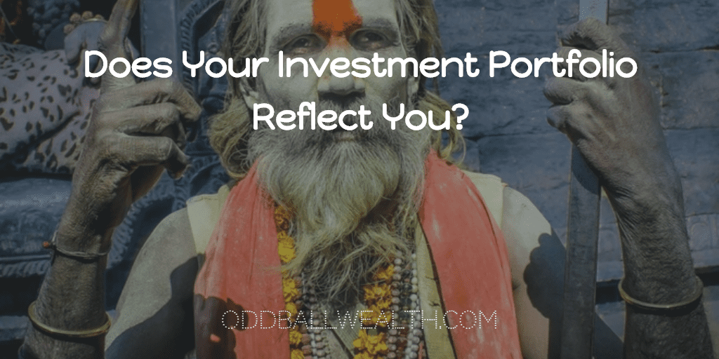 Does Your Investment Portfolio Reflect You? Why Successful Investors Don't Follow The Crowds.