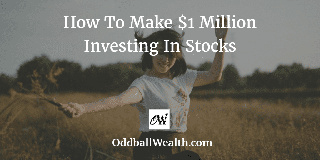How To Reach One Million Dollars Investing In Stocks
