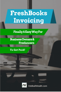 FreshBooks Invoicing: Finally An Easily Way For Small Business Owners and Freelancers To Get Paid