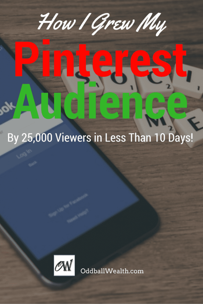How I Grew My Pinterest Audience By Twenty-Five Thousand Viewers in Less Than Ten Days!