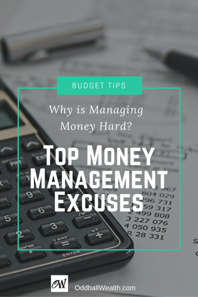 Personal Finance and Budgeting tips- Why is Managing Money Hard? Top Money Management Excuses