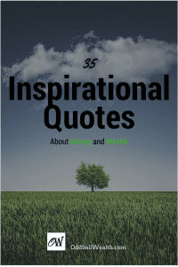 Thirty-five Inspirational Quotes About Wealth, Money and Life
