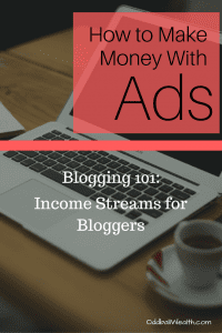 Blogging 101- INCOME STREAMS FOR BLOGGERS. HOW TO MAKE MONEY WITH ADS ON BLOGS