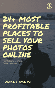 Twenty-four Plus MOST PROFITABLE PLACES TO SELL YOUR PHOTOS ONLINE. The Photographers Guide To Making Money