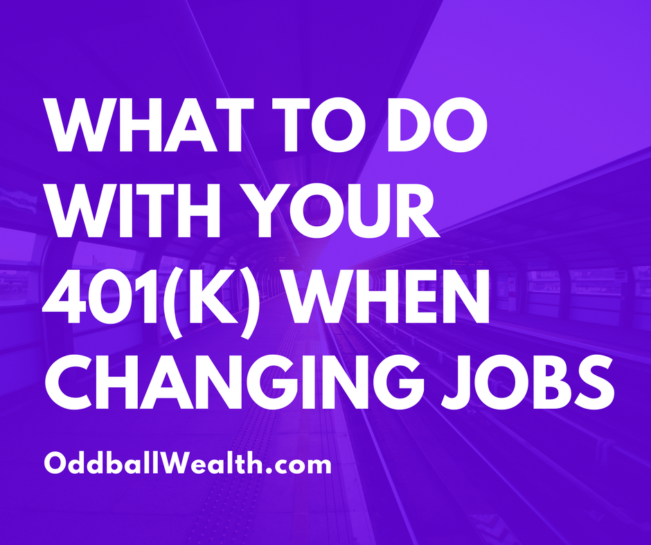 What To Do With Your 401(K) When Changing Jobs