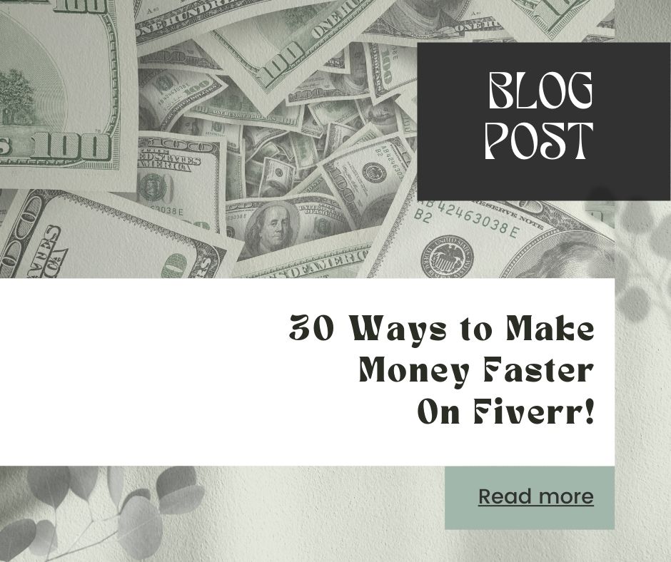 30 Ways to Make Money Faster On Fiverr