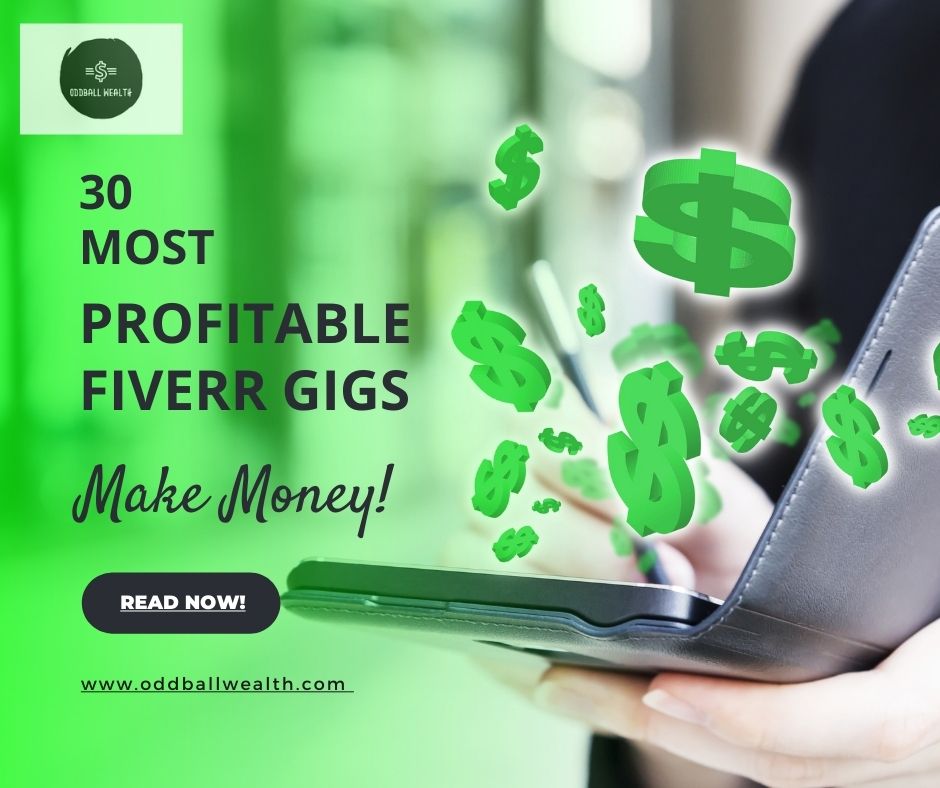 Learn about the 30 Most Profitable Fiverr Gigs currently today and start Making Money Online and build your digital freelancing business today!