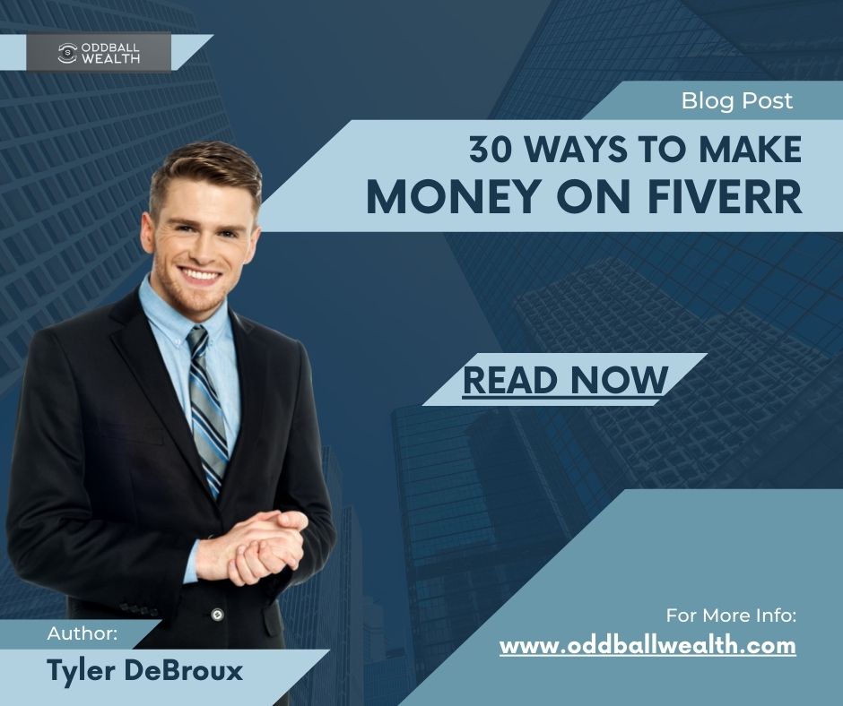 30 Ways to Make Money on Fiverr!