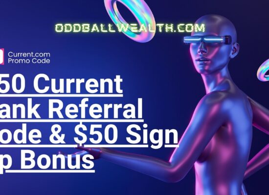 $50 Current Bank Referral Code & $50 Sign Up Bonus