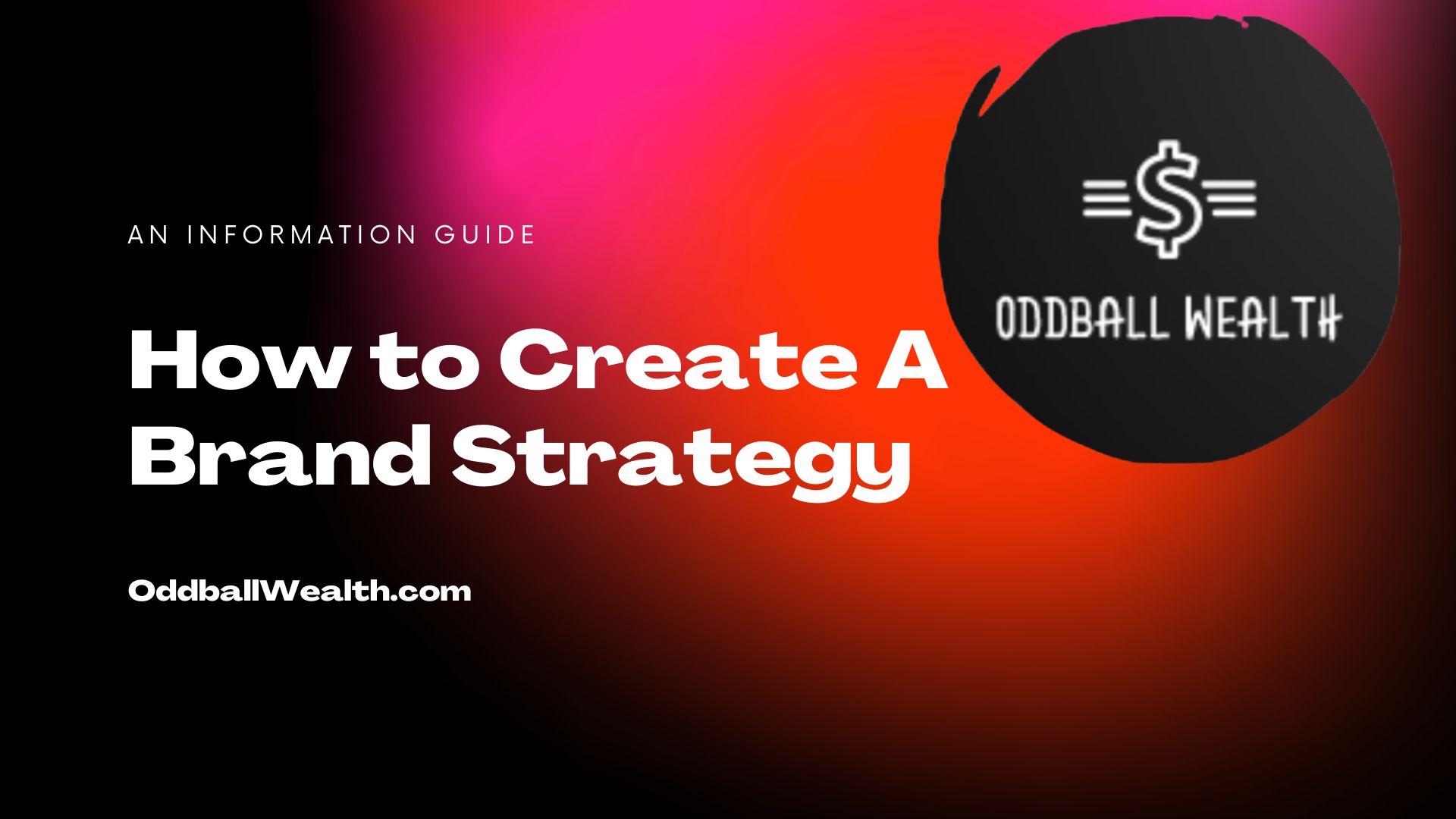 How to Create a Brand Strategy Oddball Wealth Blog Post
