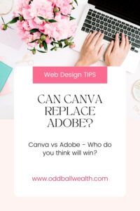 Image of a person sitting at their home office desk working on a laptop computer, along with a flower base filled with pink roses, and placed on the desk next to the laptop computer.
Text on the image asks the following question: Can Canva replace Adobe? and then says "Canva vs Adobe" who do you think will win?