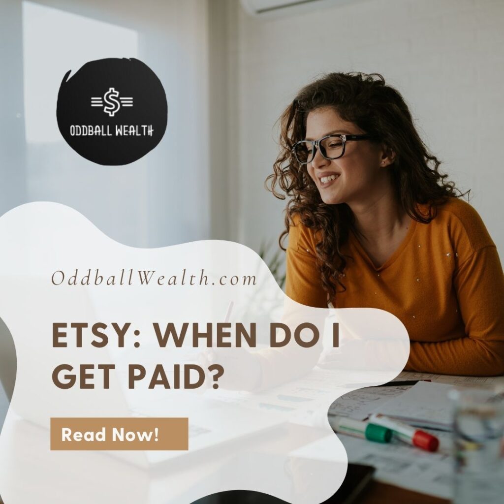 Etsy When Do I Get Paid as a Seller on Etsy