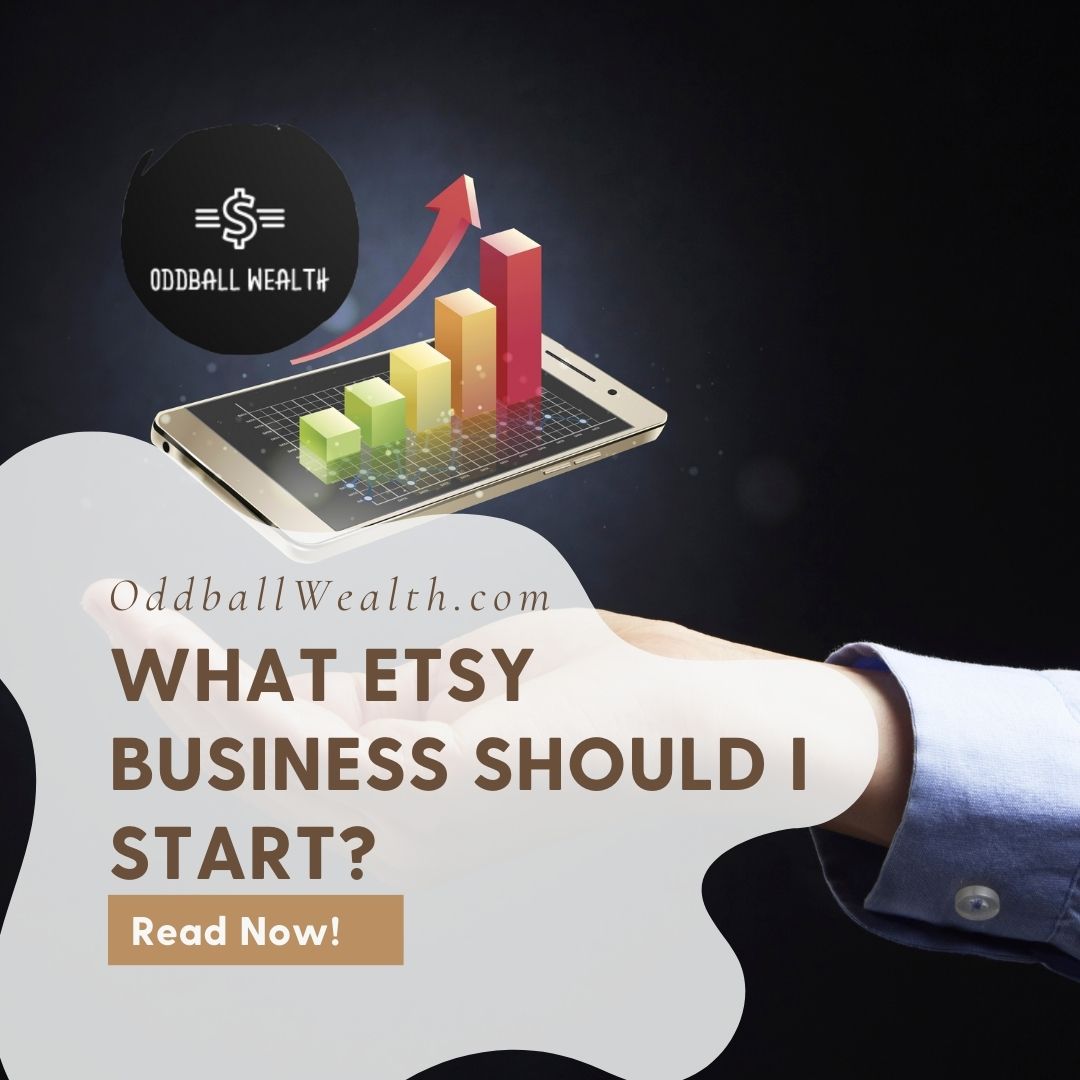 what Etsy business should I start
