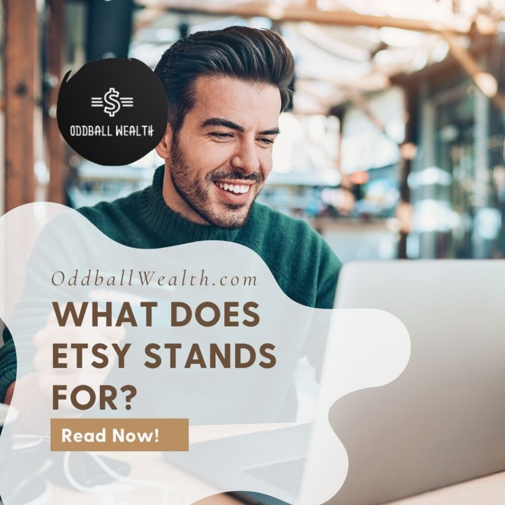 Ecommerce 101: What Etsy Stands For and Why they choose Etsy as the name for the handmade marketplace