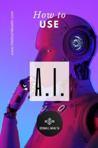 How to Use AI
