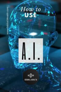 How to Use AI now and in the future