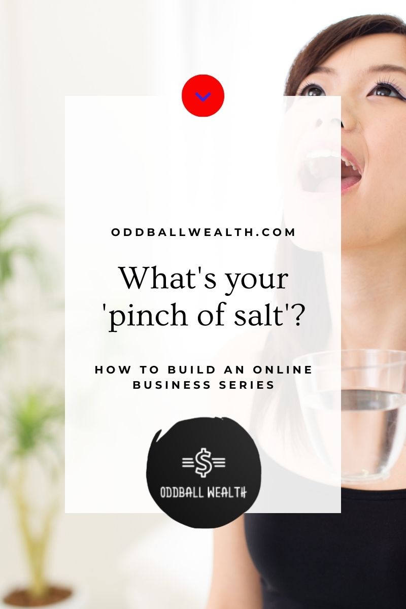 What's Your Pinch of Salt - Philosophy in Online Business