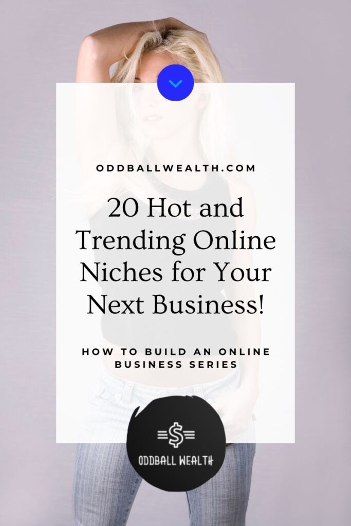 20 Hot and Trending Online Niches!