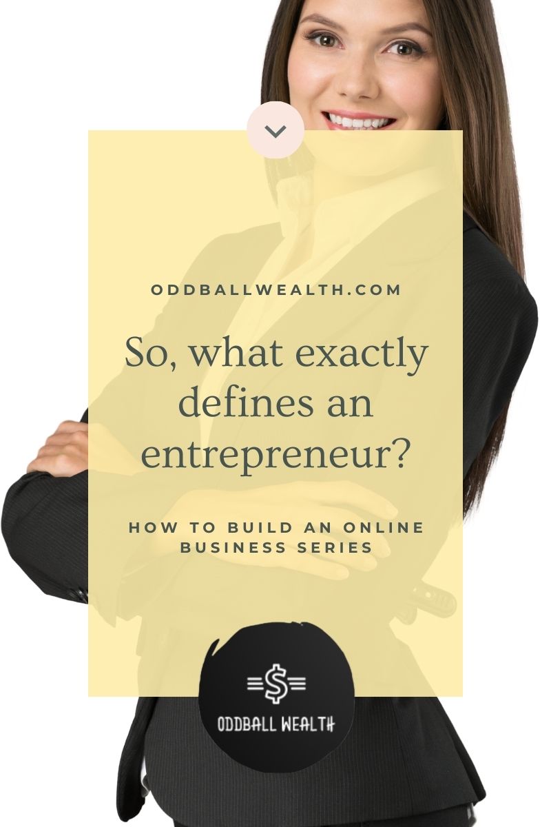 So, what exactly defines an entrepreneur? Read to find out!