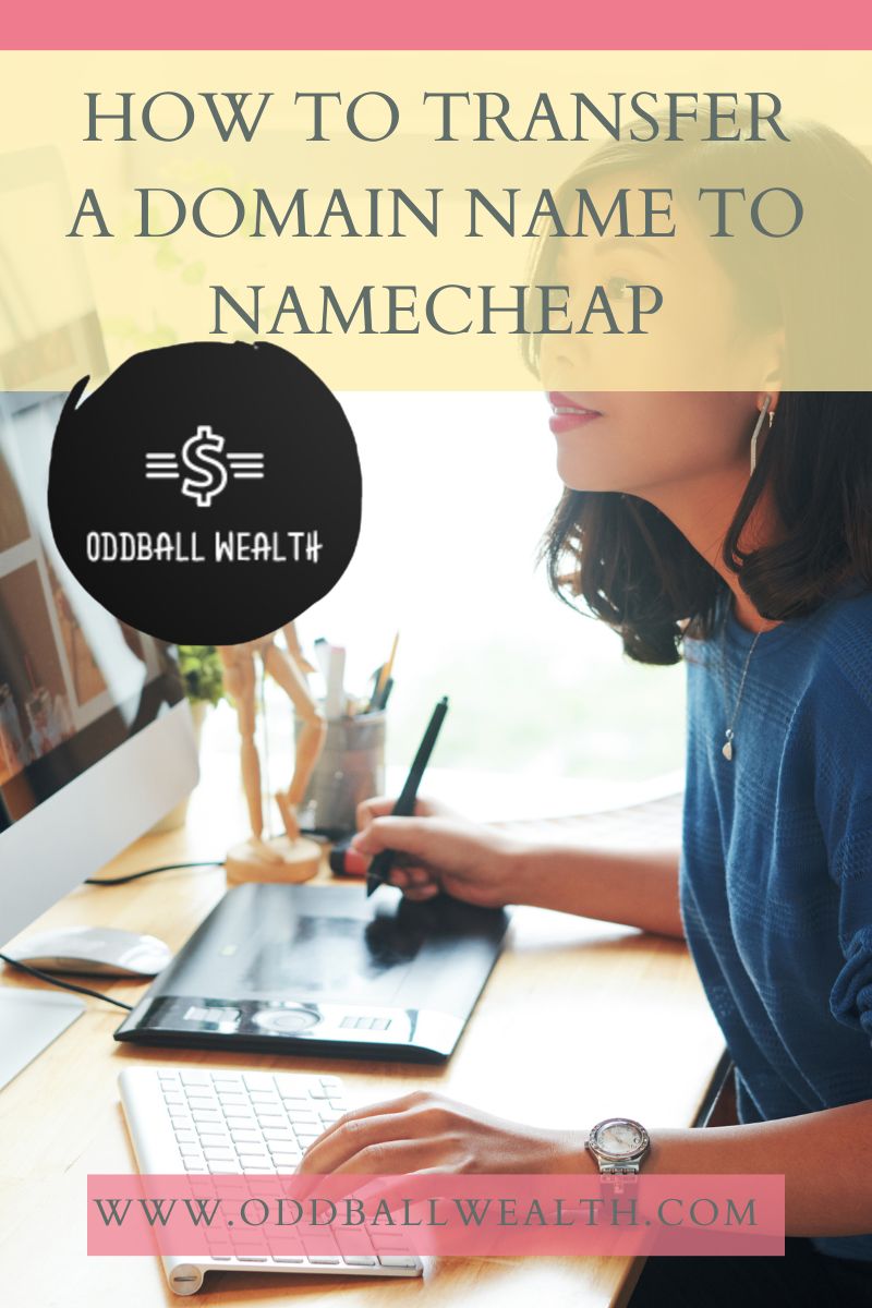 How to transfer a domain name to Namecheap