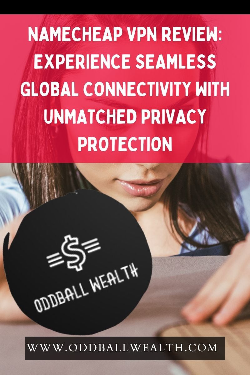 Namecheap VPN Review: Experience Seamless Global Connectivity with Unmatched Privacy Protection!