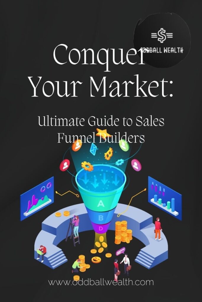 Conquer Your Market: The Ultimate Guide to Sales Funnel Builders!