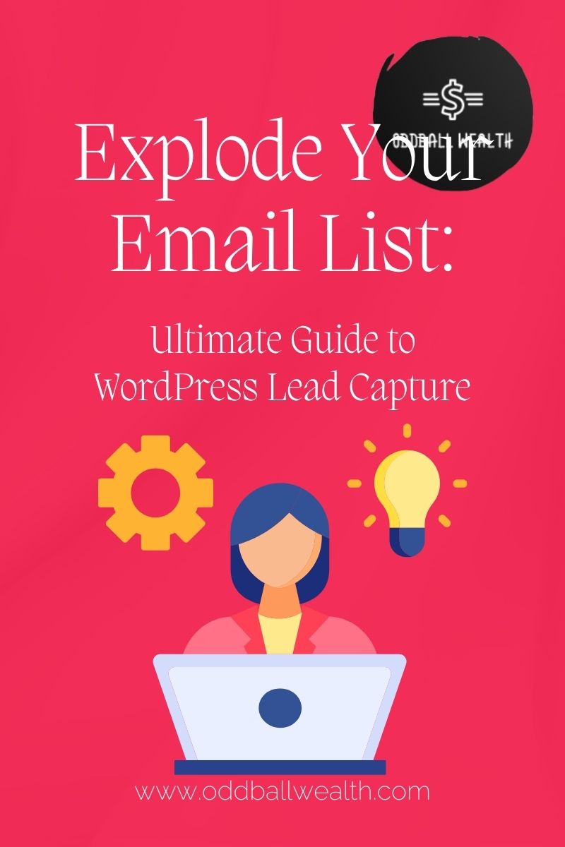 Explode Your Email List: The Ultimate Guide to WordPress Lead Capture