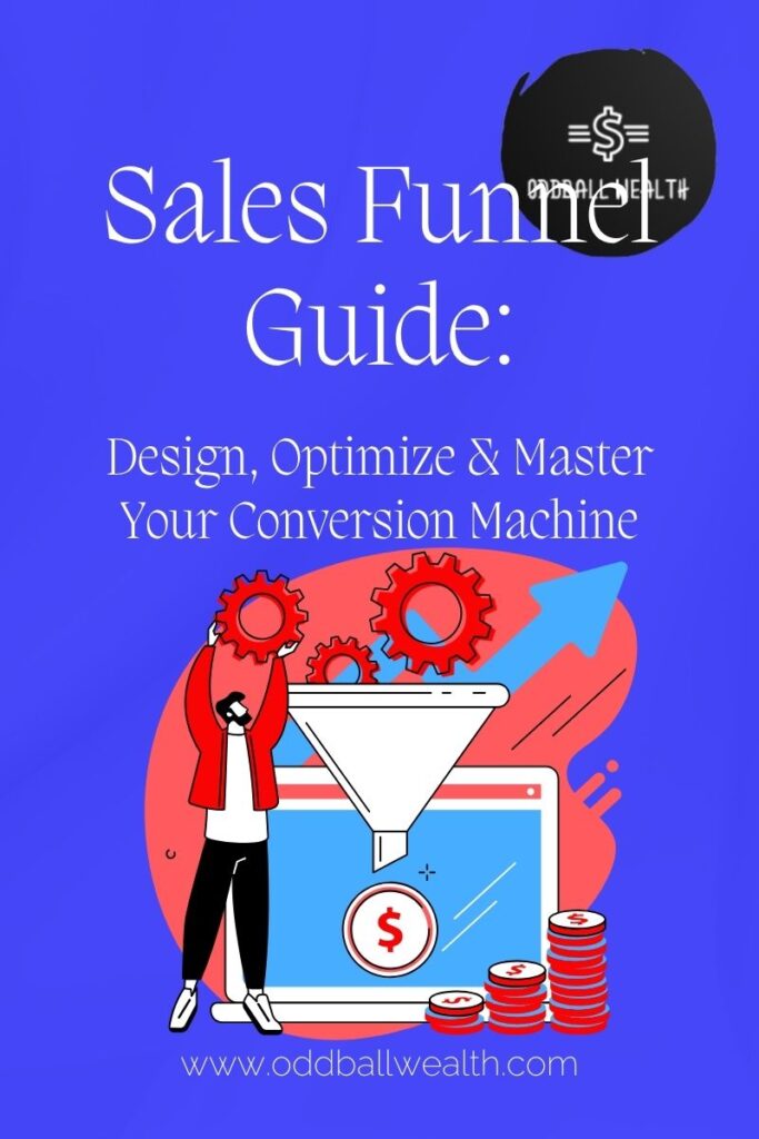 Sales Funnel Guide: Design, Optimize & Master Your Conversion Machine!