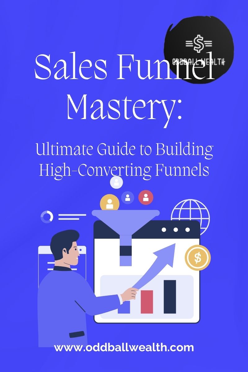 Sales Funnel Mastery: Ultimate Guide to Building High-Converting Funnels!