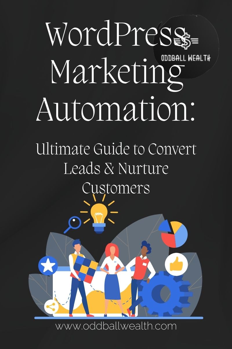 WordPress Marketing Automation: The Ultimate Guide to Convert Leads and Nurture Customers!