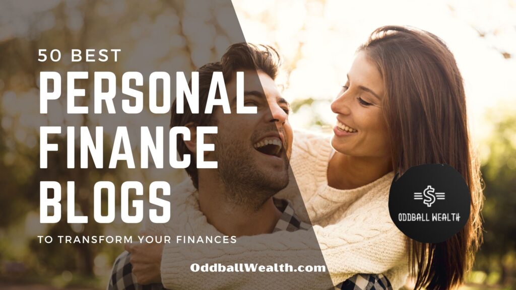 Picture of happy man and woman, with text that says the following: "Best Personal Finance Blogs for Better Money Management" - Oddball Wealth