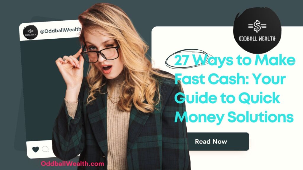 27 Best Ways to Make Fast Cash: Your Guide to Quick Money Solutions!