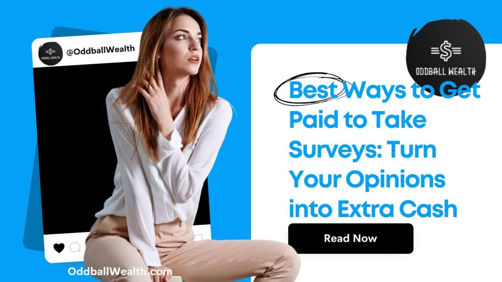10 Best Ways to Get Paid to Take Surveys: Turn Your Opinions into Extra Cash & Make Money From Home!