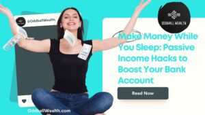 Girl sitting prezzle legged on the ground with both of her hands up in the air and cash falling down all around her. The image text says the following, "Make Money While You Sleep: Passive Income Hacks to Boost Your Bank Account!"