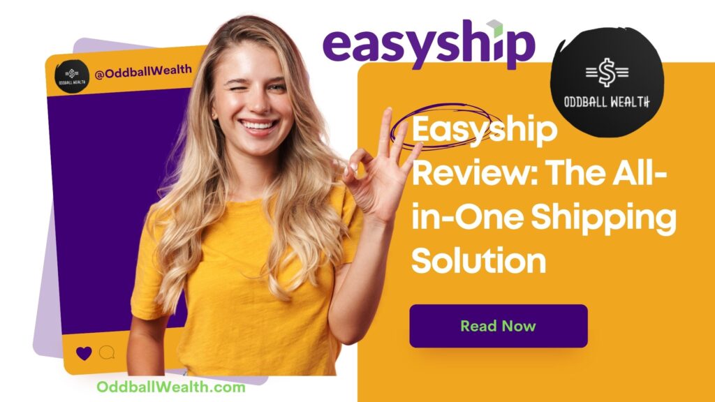 Easyship Review: Simplify Your Shipping Process with This Powerful Tool