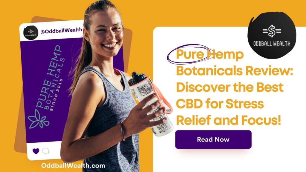 Pure Hemp Botanicals Review of CBD for Stress Relief and Focus