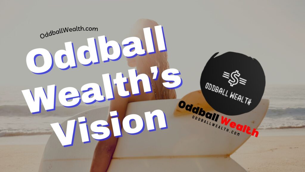 Oddball Wealth’s Vision Statement