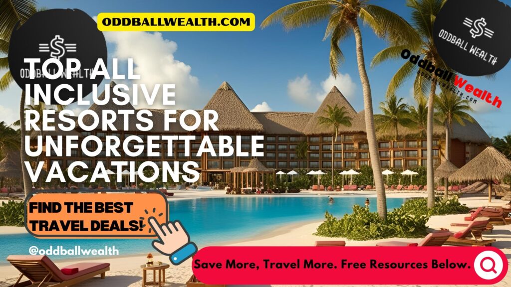 Best all inclusive resorts, luxury travel