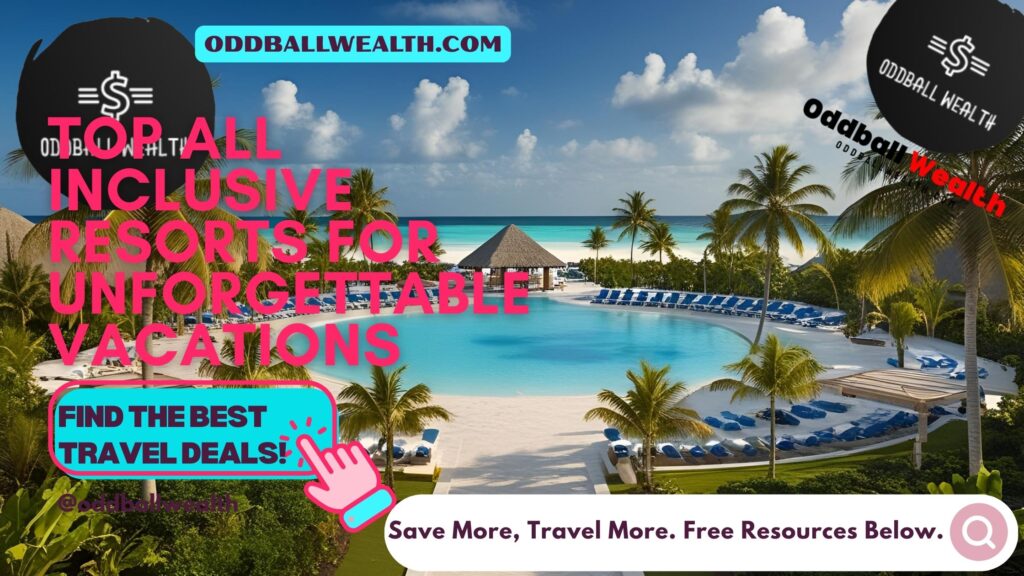 Family-friendly resorts, best all inclusive vacations