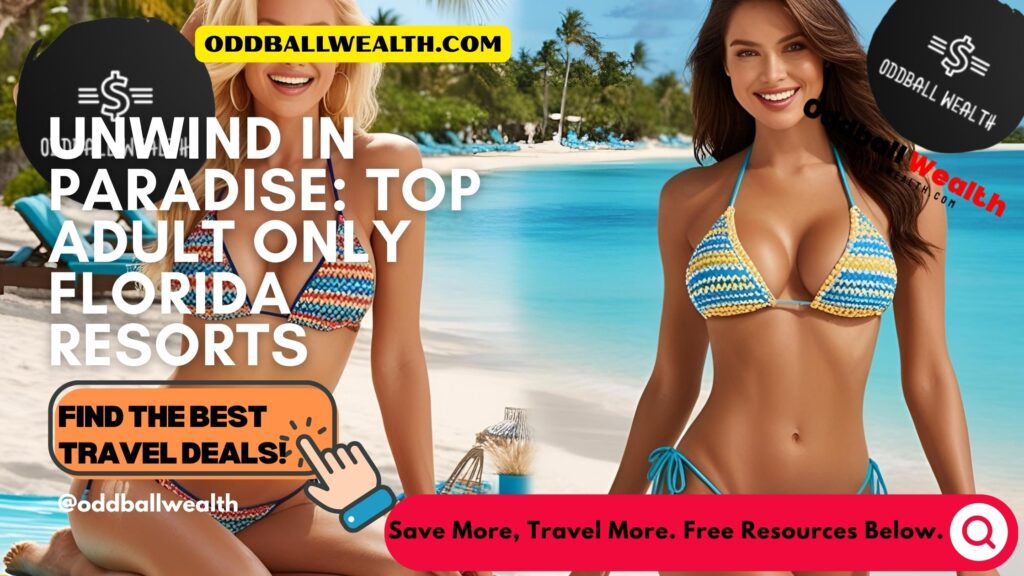 Unwind in Paradise: Top Adult Only Florida Resorts. Adult-only Florida resorts for a relaxing getaway.