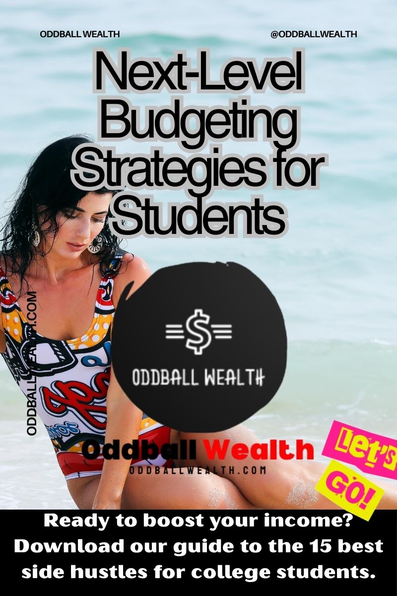 Next-Level Money Management and Budgeting Strategies for Students