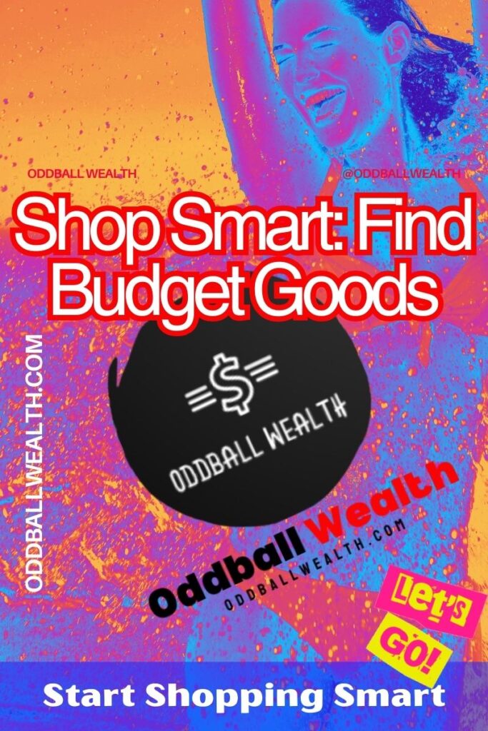 Shop Smart: Find the Best Budget Goods and Savings!
