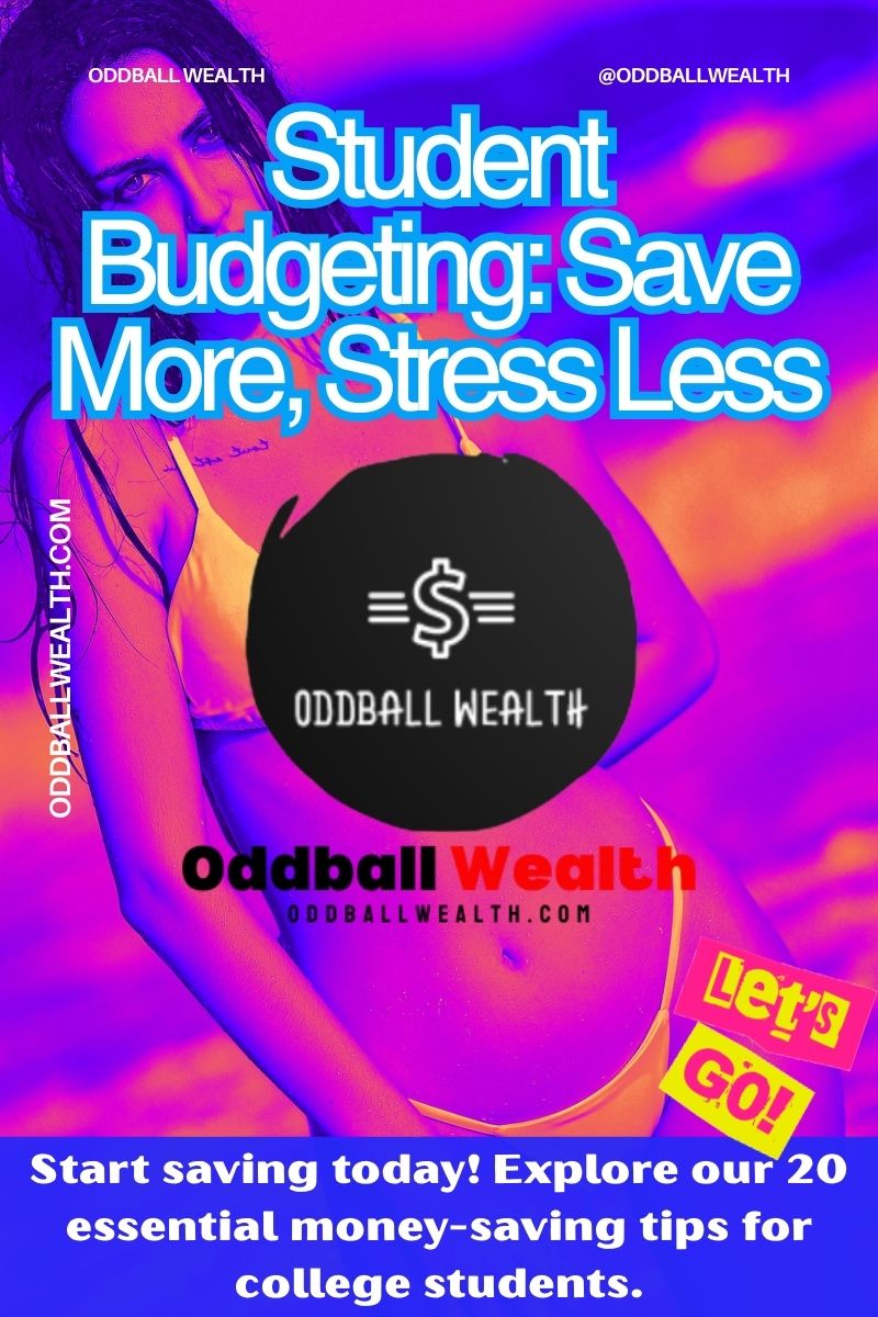 Ultimate Guide to Student Budgeting: Save More Money and Stress Less!